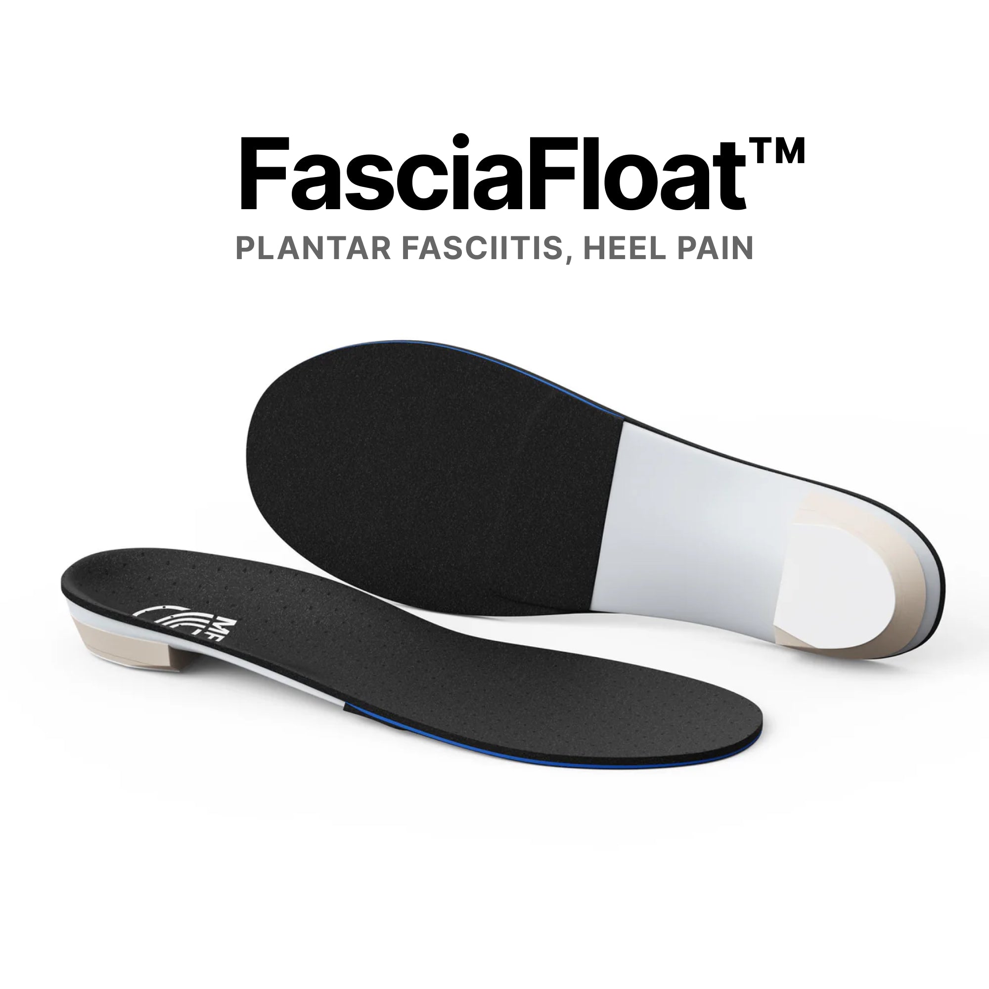 FasciaFloat™ - Plantar Fasciitis / Heel Pain